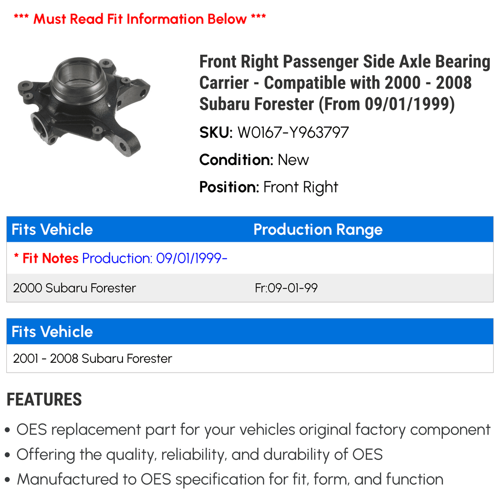 2000 2006 2002 2008 Passenger Carrier 2001 Subaru with 09/01/1999) - (From Front Right 2007 2003 Side - 2005 Axle 2004 Bearing Compatible Forester