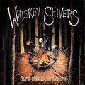 Shivers - Rock - Vinyl Part Whiskey Of Something - Some