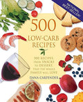 from Dessert, 500 [Paperback] to Snacks the Low-Carb Family That 500 Dana Recipes: Will Carpender, Whole Love Recipes,
